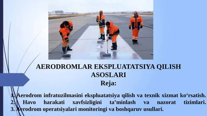 AERODROMLAR EKSPLUATATSIYA QILISH ASOSLARI 1