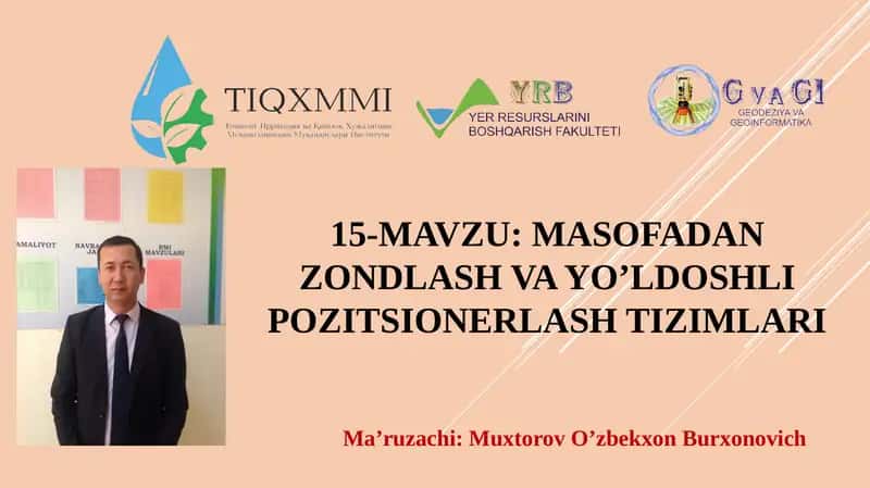 MASOFADAN ZONDLASH VA YO’LDOSHLI POZITSIONERLASHTIZIMLARI 1
