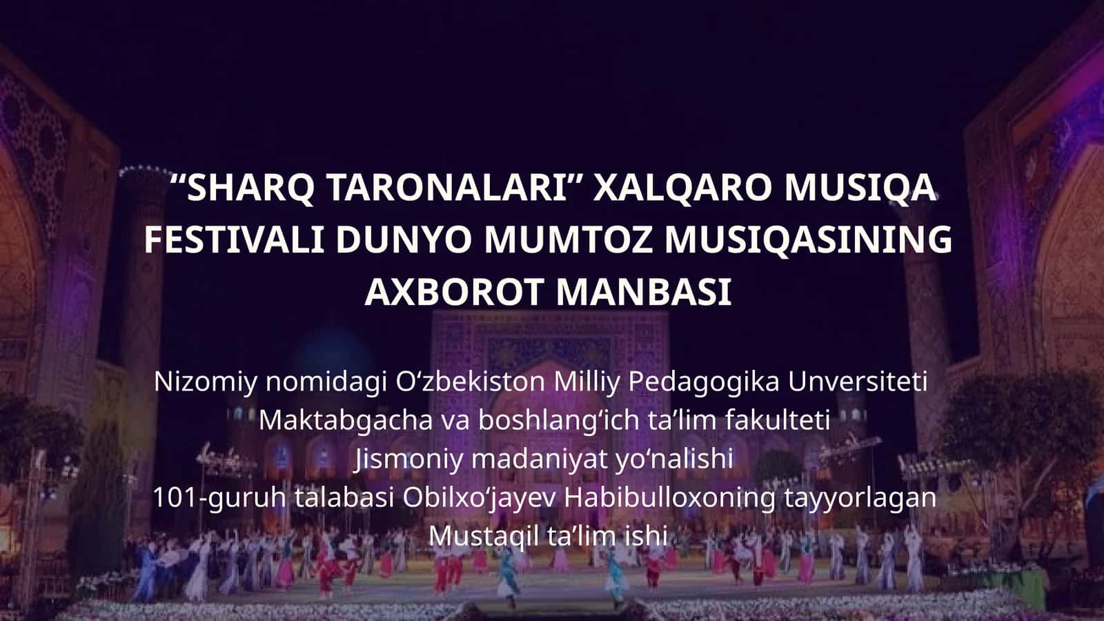 “SHARQ TARONALARI” XALQARO MUSIQA FESTIVALI DUNYO MUMTOZ MUSIQASINING AXBOROT MANBASI 1