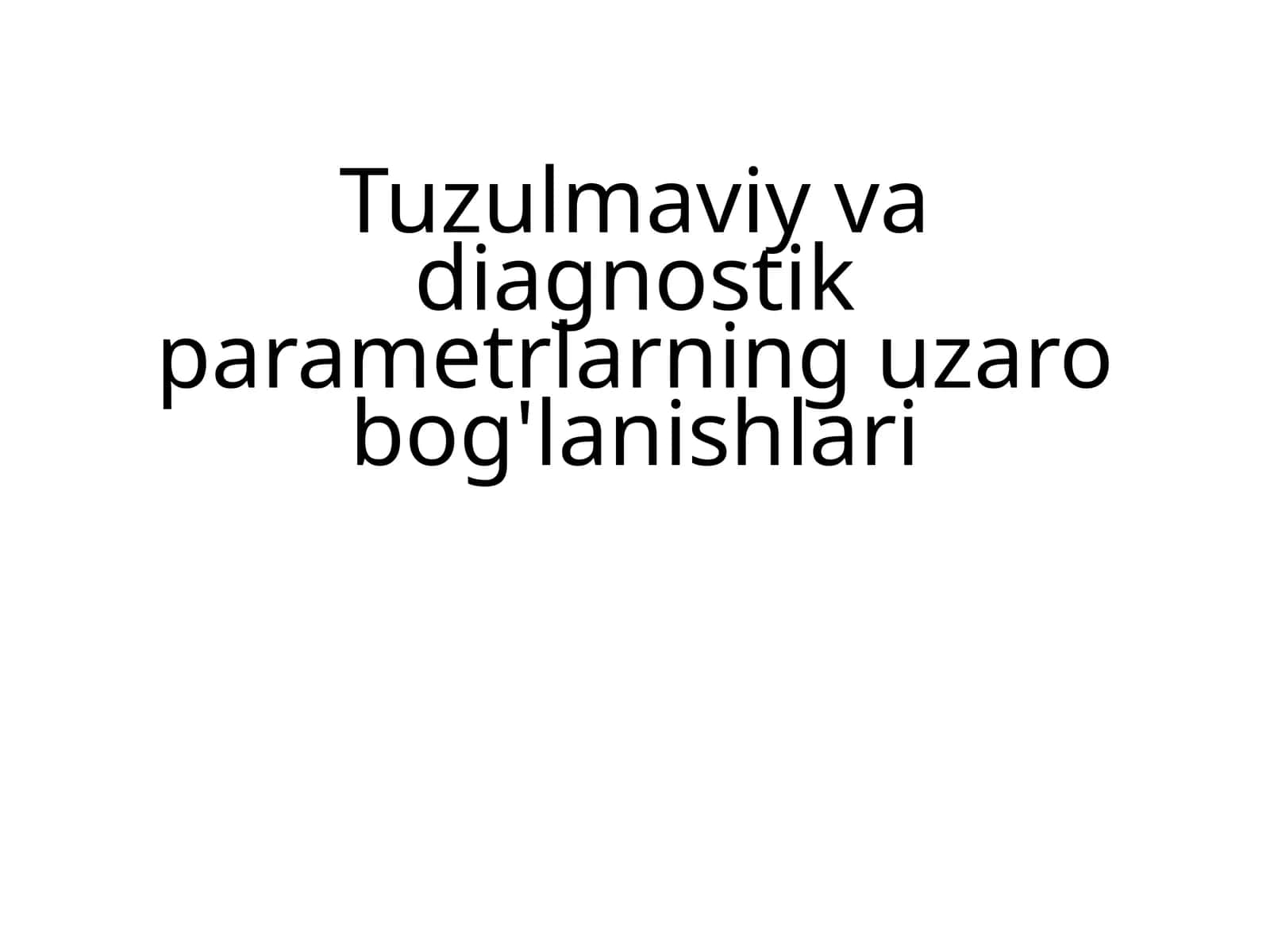Tuzulmaviy va diagnostik parametrlarning uzaro bog'lanishlari 1
