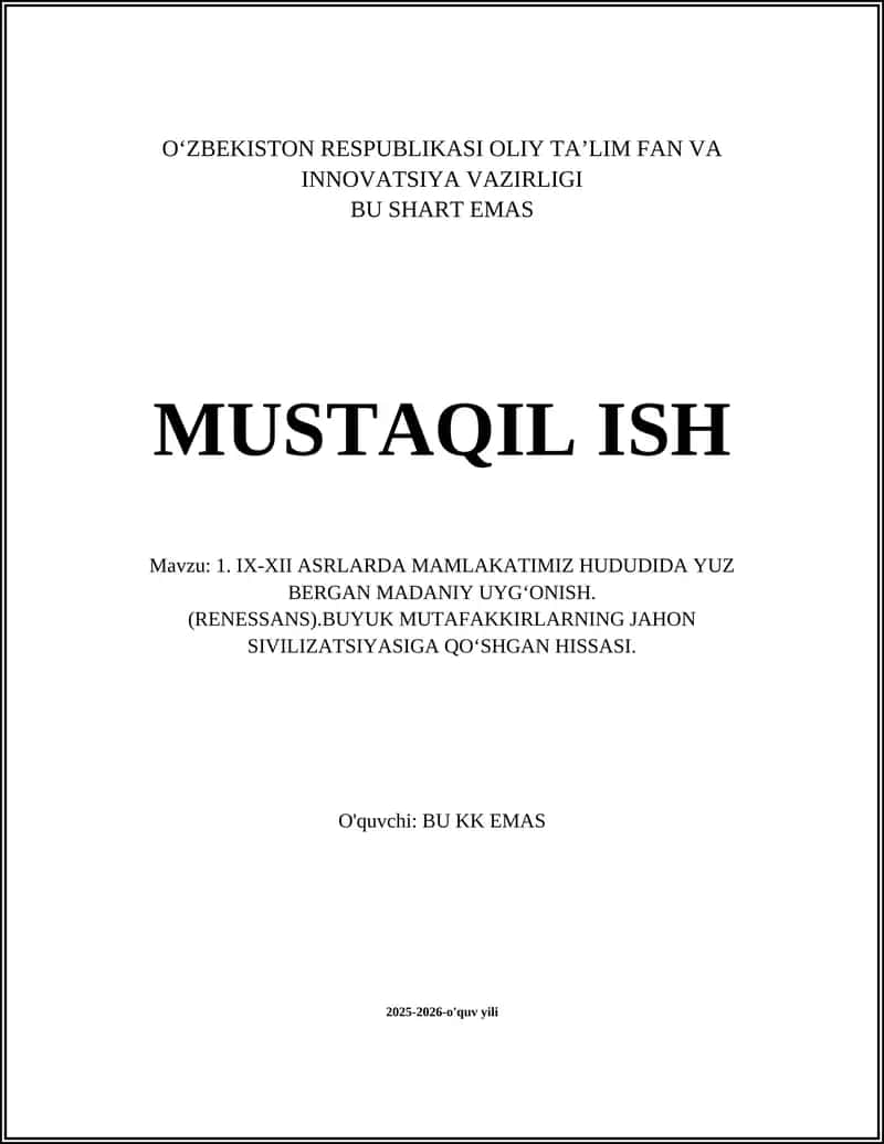 IX-XII ASRLARDA MAMLAKATIMIZ HUDUDIDA YUZ BERGAN MADANIY UYG‘ONISH. (RENESSANS).BUYUK MUTAFAKKIRLARNING JAHON SIVILIZATSIYASIGA QO‘SHGAN HISSASI 1