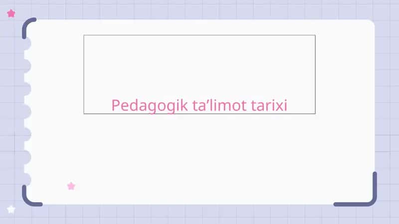 Pedagogik taʼlimot tarixi 1