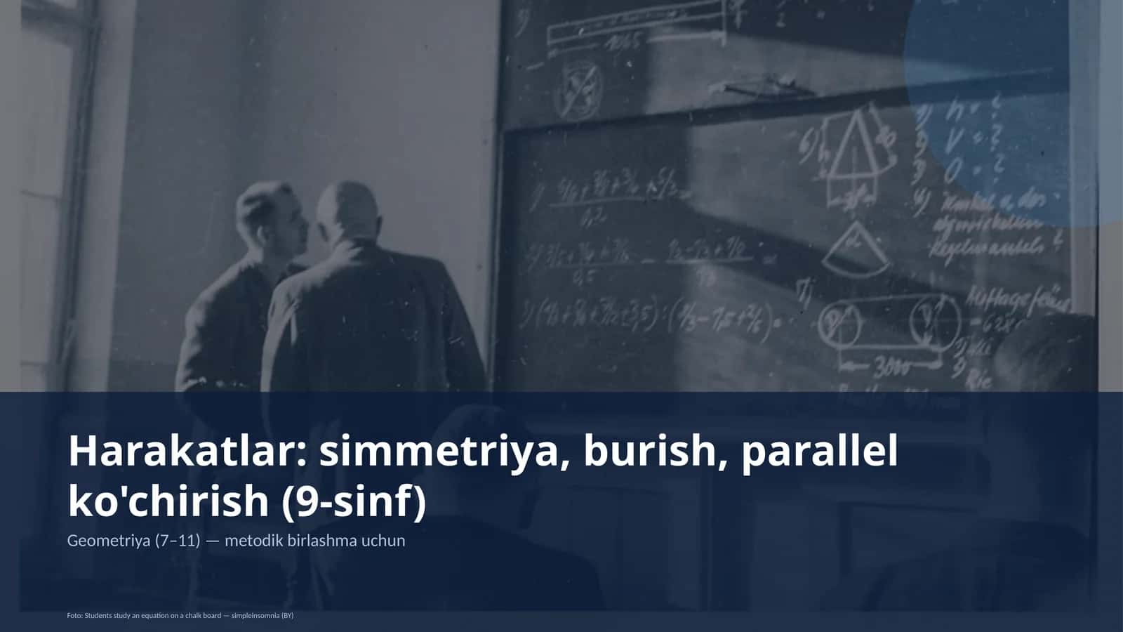 Harakatlar: simmetriya, burish, parallel ko'chirish (9-sinf) 1