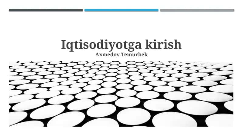 Iqtisodiyotga kirish va asosiy tushunchalar 1