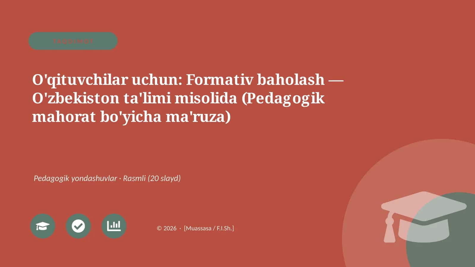 Formativ baholash — O'zbekiston ta'limi misolida (Pedagogik mahorat bo'yicha ma'ruza) 1
