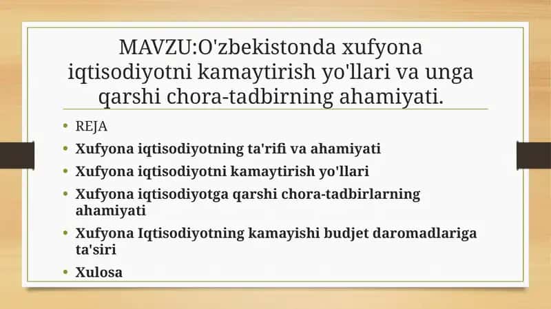 O'zbekistonda xufyona iqtisodiyotni kamaytirish yo'llari va unga qarshi chora- tadbirning ahamiyati 1