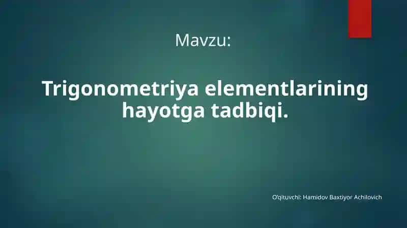 Trigonometriyaelementlarininghayotgatadbiqi 1