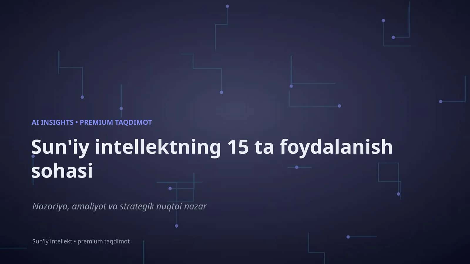 Sun'iy Intellektning 15 Ta Foydalanish Sohasi 1