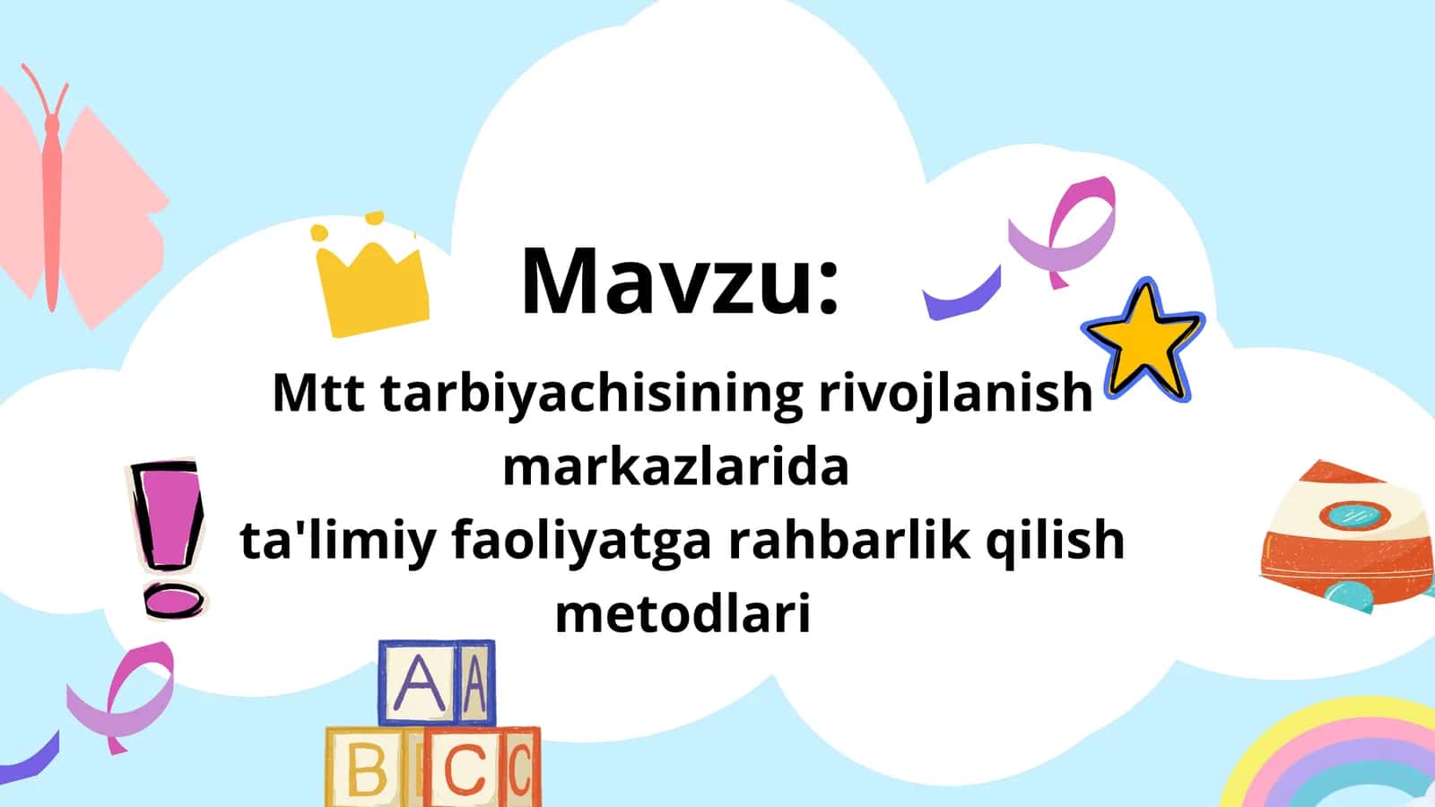 MTT tarbiyachisining rivojlanish markazlarida ta'limiy faoliyatga rahbarlik qilish metodlari 1
