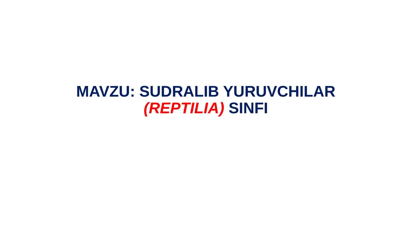 SUDRALIB YURUVCHILAR(REPTILIA)SINFI 1