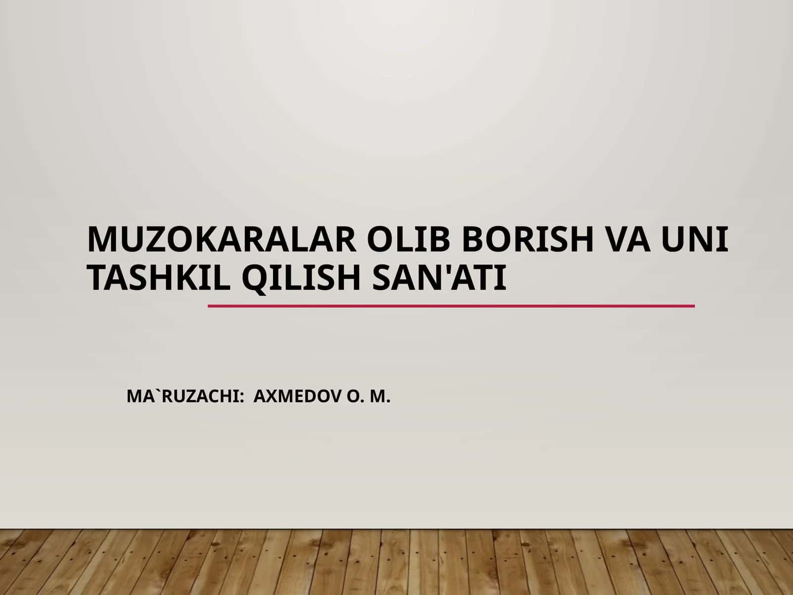 MUZOKARALAR OLIB BORISH VA UNI TASHKIL QILISH SAN'ATI 1