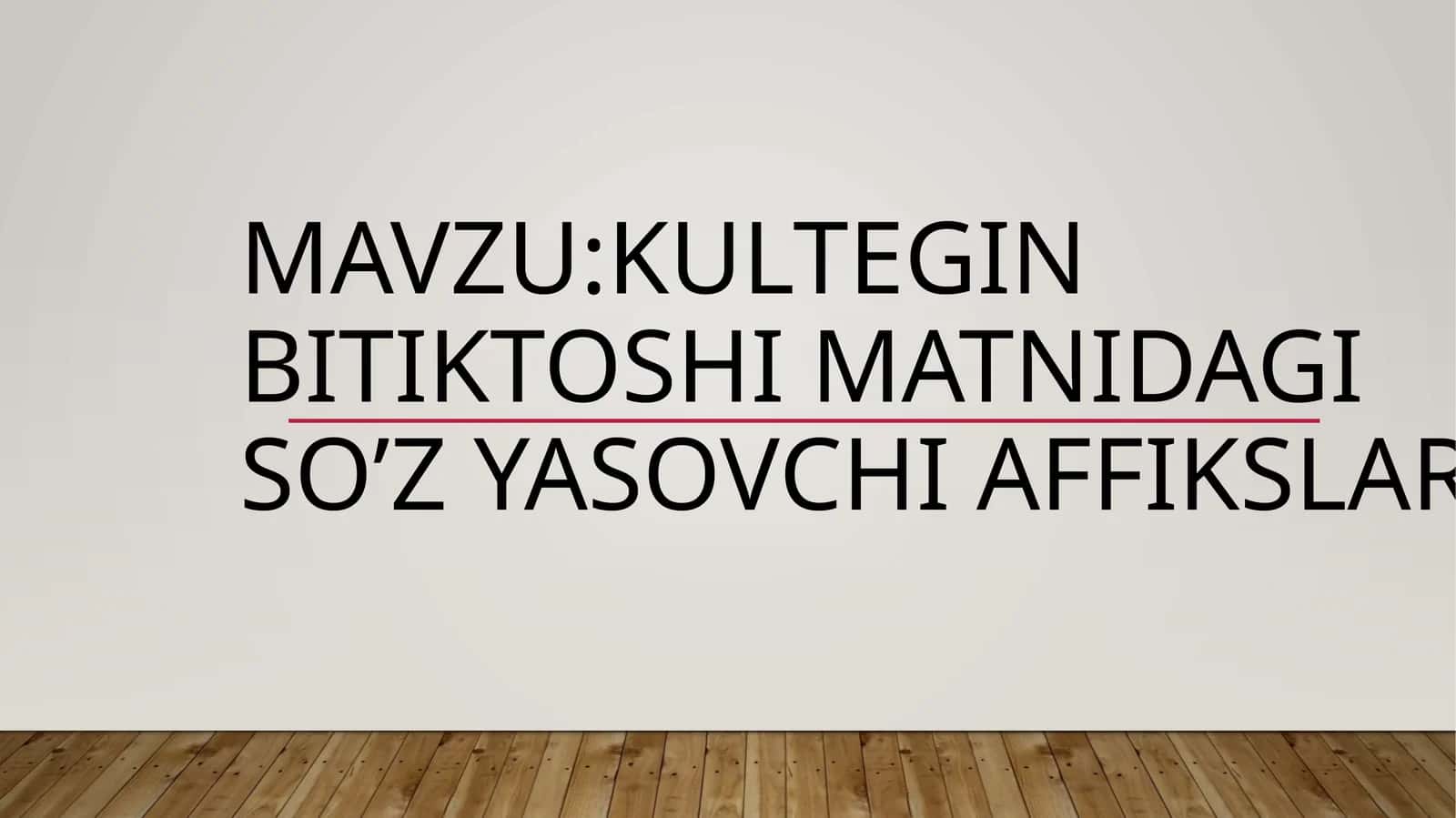 Kultegin bitiktoshi matnidagi so’z yasovchi affikslar 1