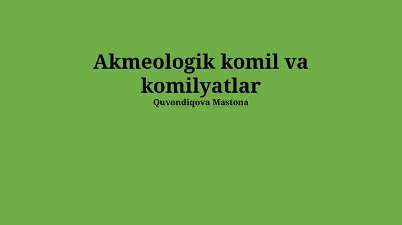 Akmeologik komil va komilyatlar 1
