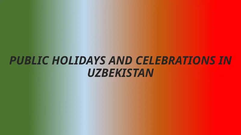 Public Holidays and Celebrations in Uzbekistan 1