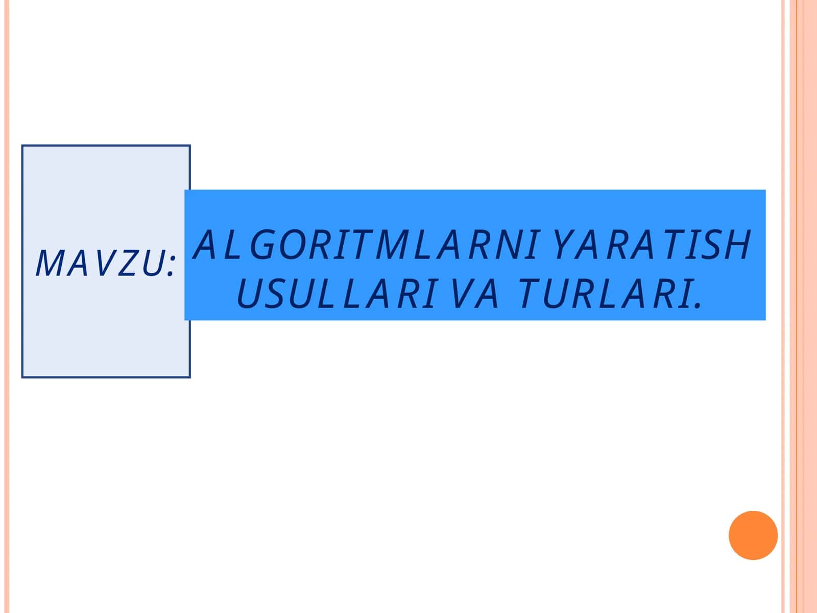 ALGORITMLARNI YARATISH USULLARI VA TURLARI 1