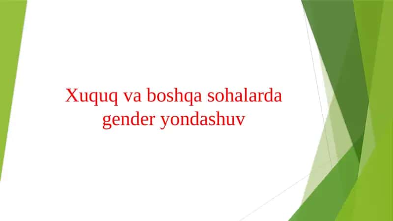 Xuquq va boshqa sohalarda gender yondashuv 1