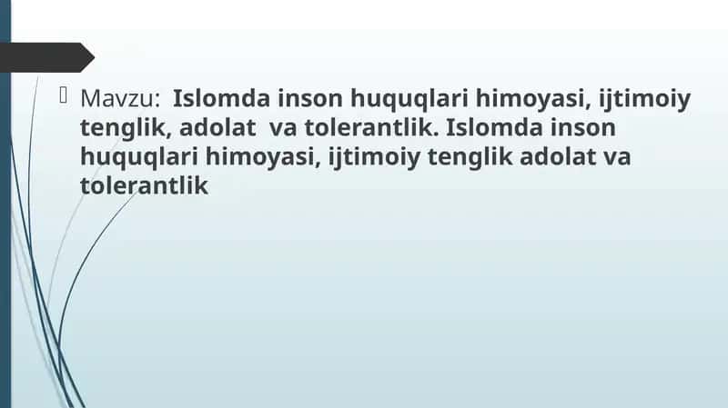 Islomda inson huquqlari himoyasi, ijtimoiy tenglik, adolat  va tolerantlik. Islomda inson huquqlari himoyasi, ijtimoiy tenglik adolat va tolerantlik 1