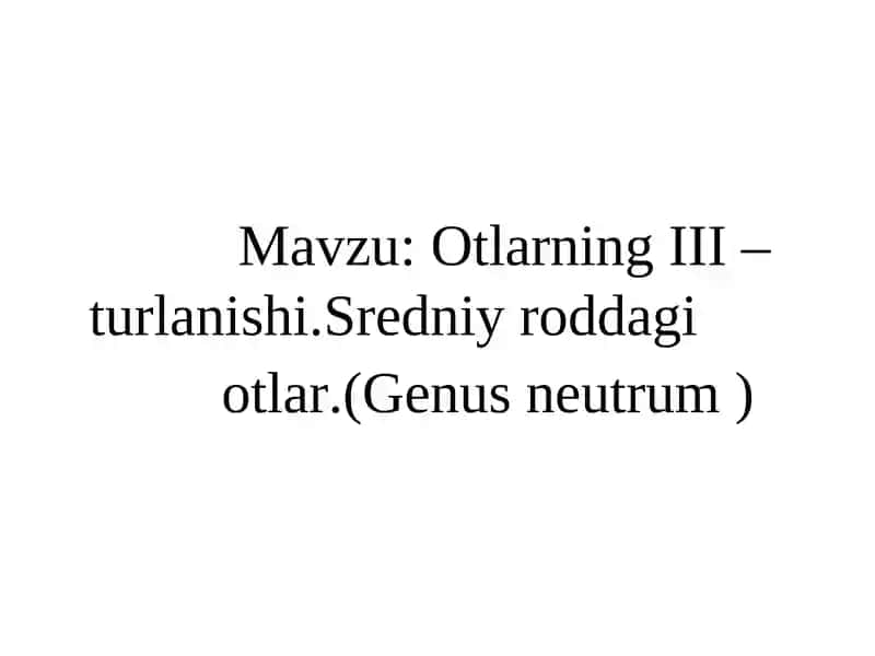 Otlarning III – turlanishi