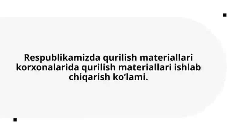 Qurilish materiallari ishlab chiqarish