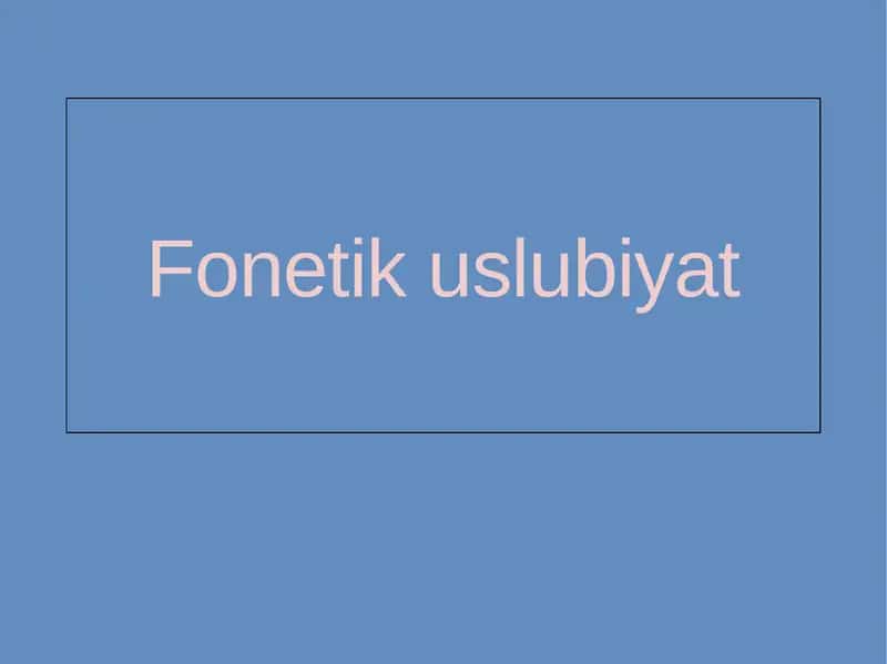 Fonetik uslubiyat 1