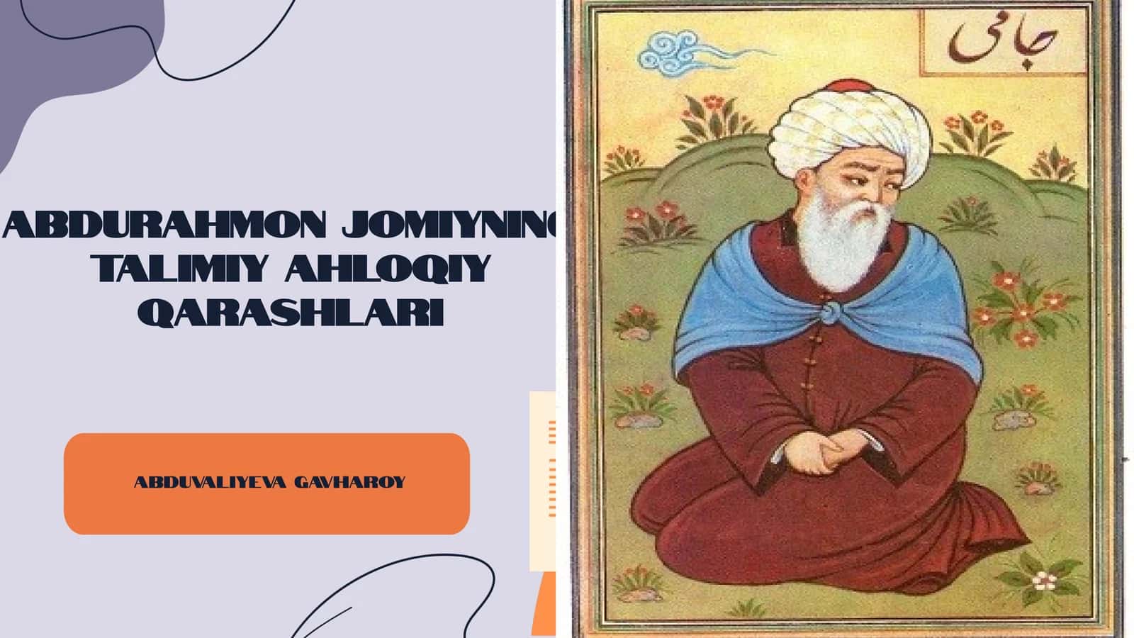 Abdurahmon Jomiyning talimiy ahloqiy qarashlari 1