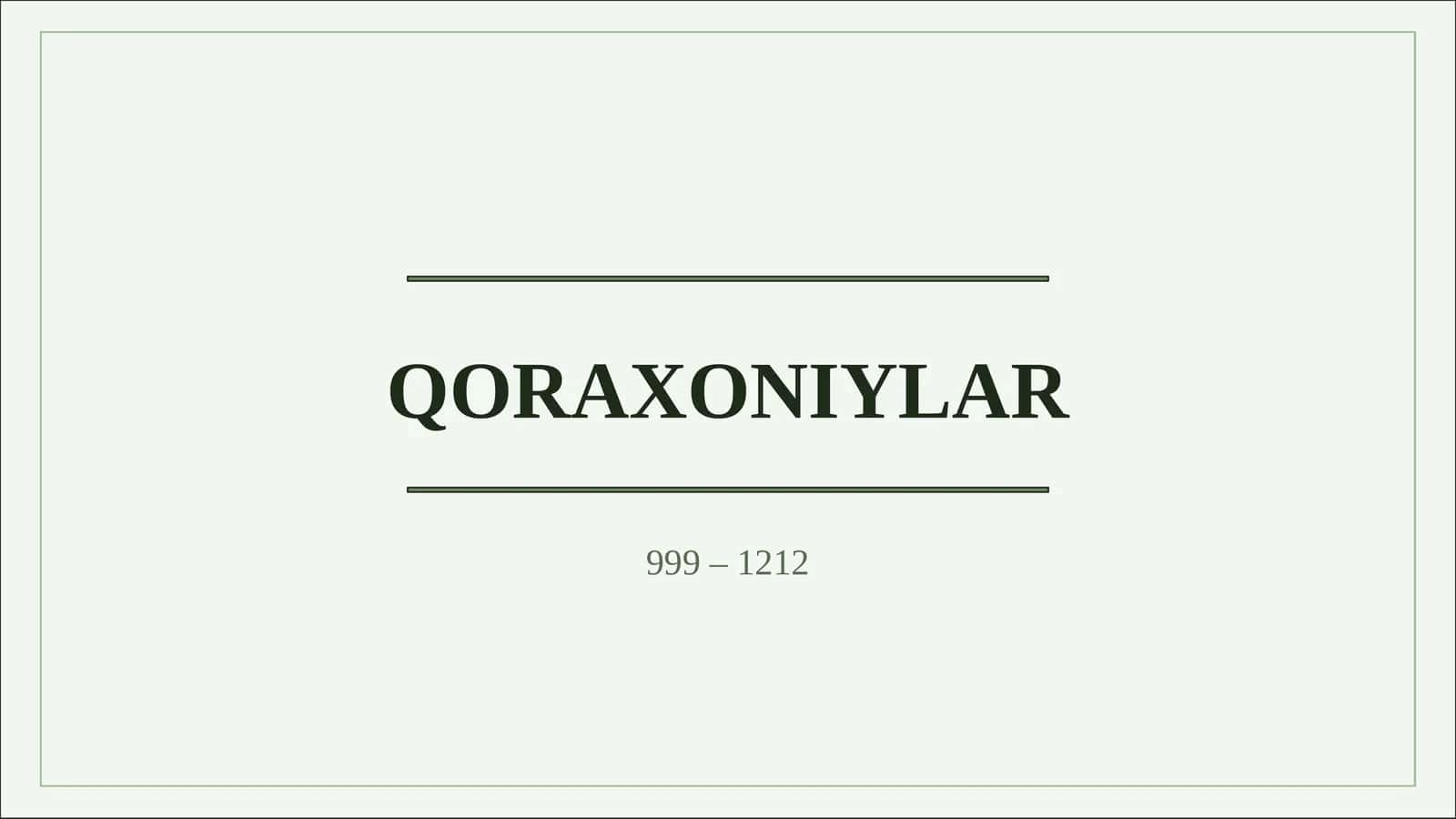 Qoraxoniylar davlatining tashkil topishi va siyosiy rivojlanishi 1