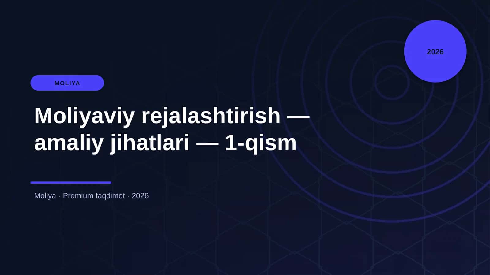 Moliyaviy rejalashtirish — amaliy jihatlari — 1-qism 1