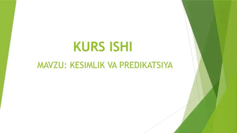 KESIMLIK VA PREDIKATSIYA 1