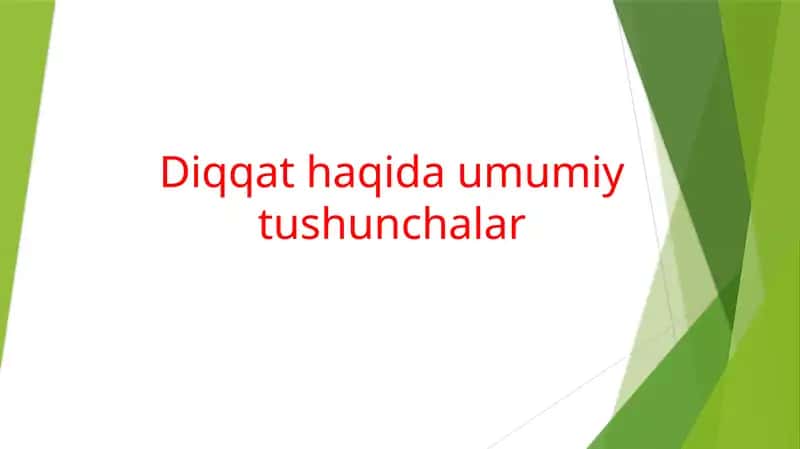 Diqqat haqida umumiy tushunchalar 1
