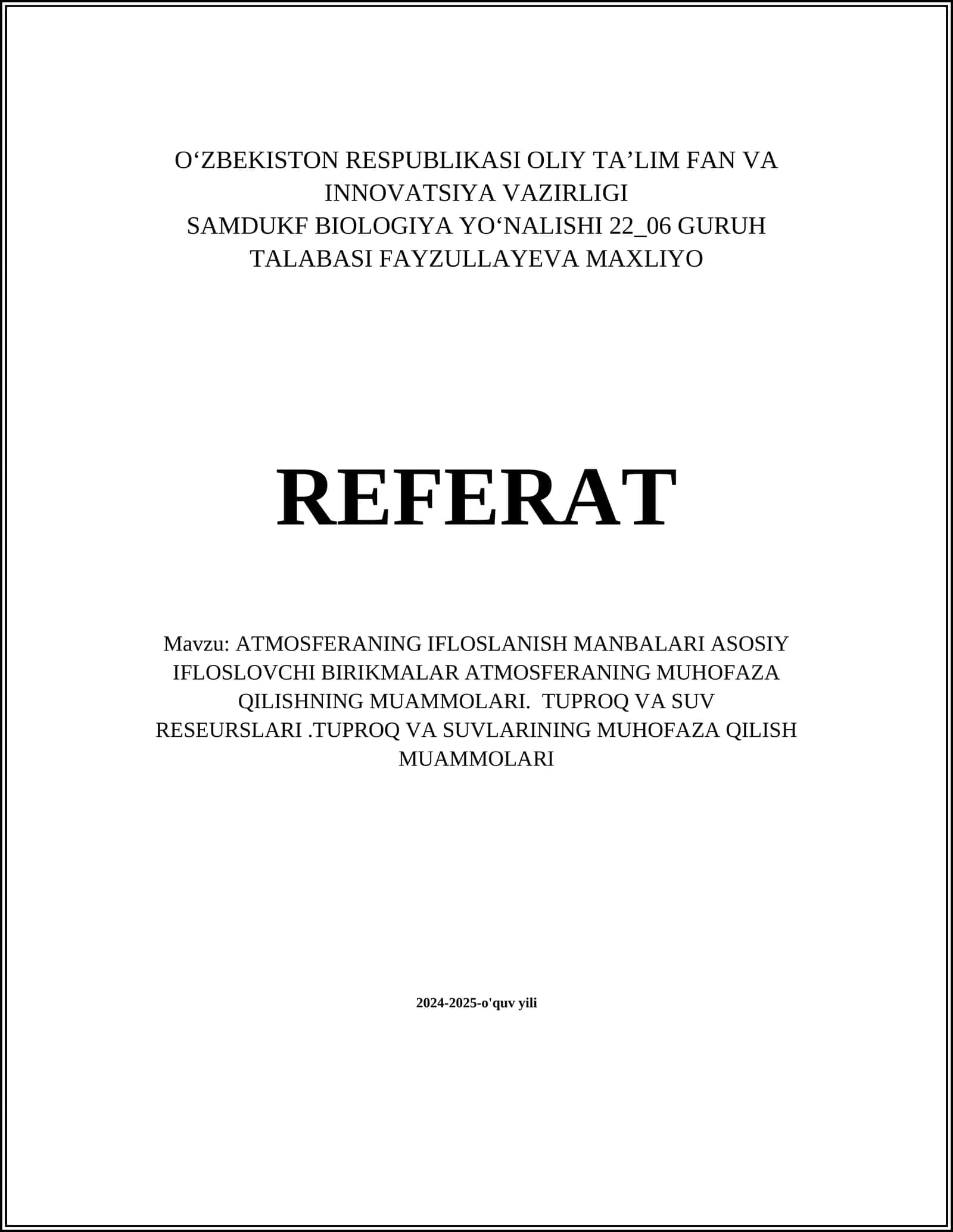 ATMOSFERANING IFLOSLANISH MANBALARI ASOSIY IFLOSLOVCHI BIRIKMALAR ATMOSFERANING MUHOFAZA QILISHNING MUAMMOLARI. TUPROQ VA SUV RESEURSLARI.TUPROQ VA SUVLARINING MUHOFAZA QILISH MUAMMOLARI 1