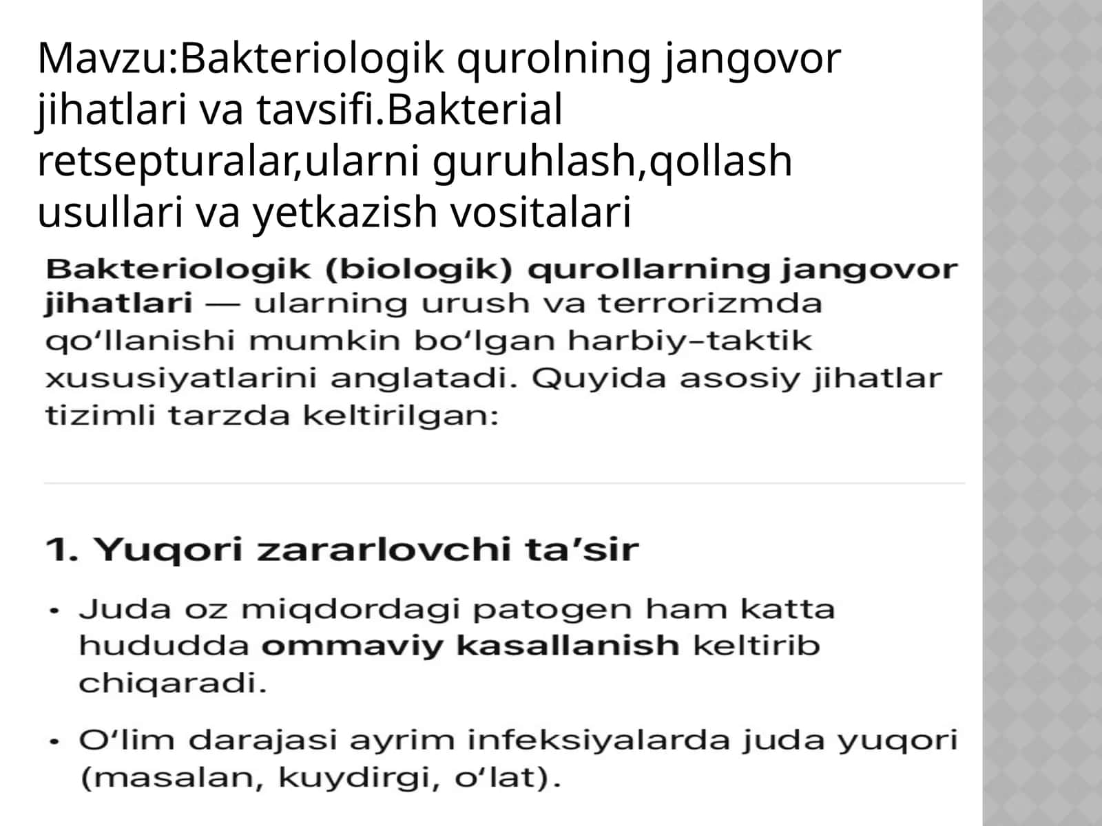 Bakteriologik qurolning jangovor jihatlari va tavsifi.Bakterial retsepturalar,ularni guruhlash,qollash usullari va yetkazish vositalari 1
