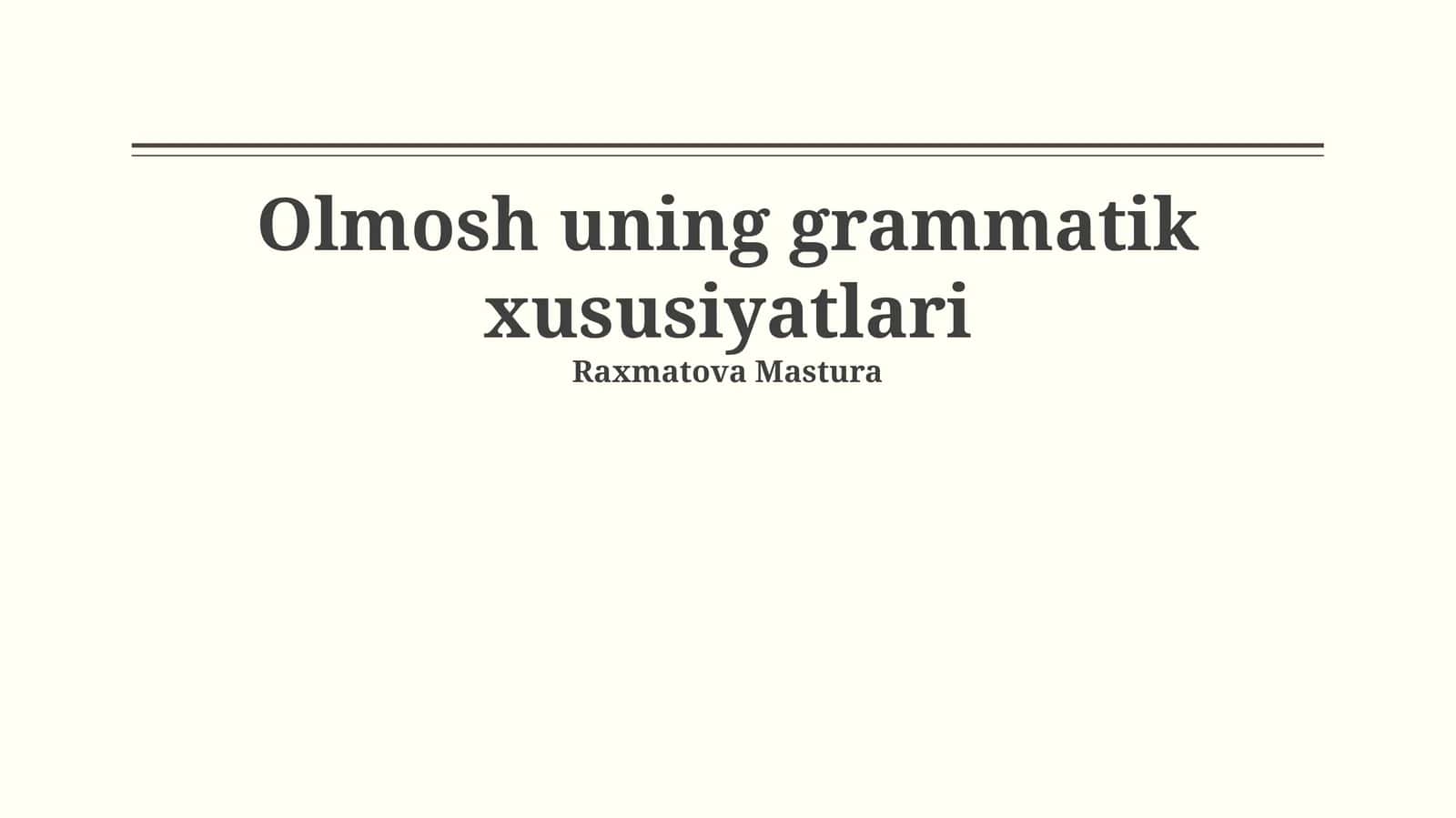 Olmosh uning grammatik xususiyatlari 1