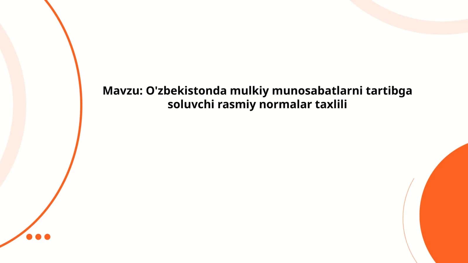 O'zbekistonda mulkiy munosabatlarni tartibga soluvchi rasmiy normalar taxlili 1