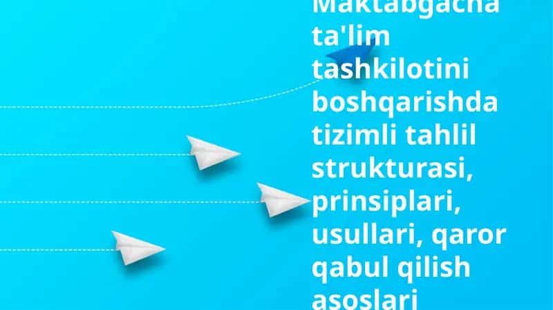 Maktabgacha ta'lim tashkilotini boshqarishda tizimli tahlil strukturasi 1