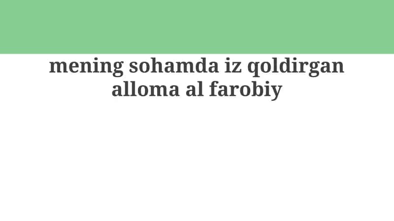 Al-Farobiy hayoti va merosi 1