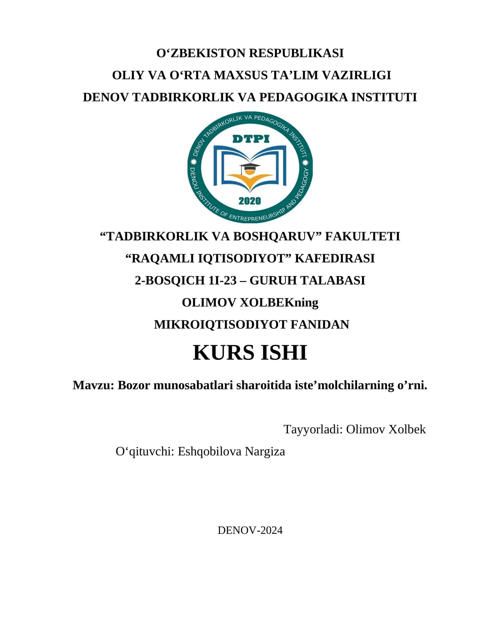 Bozor munosabatlari sharoitida iste’molchilarning o’rni. MIKROIQTISODIYOT FANIDAN KURS ISHI 1