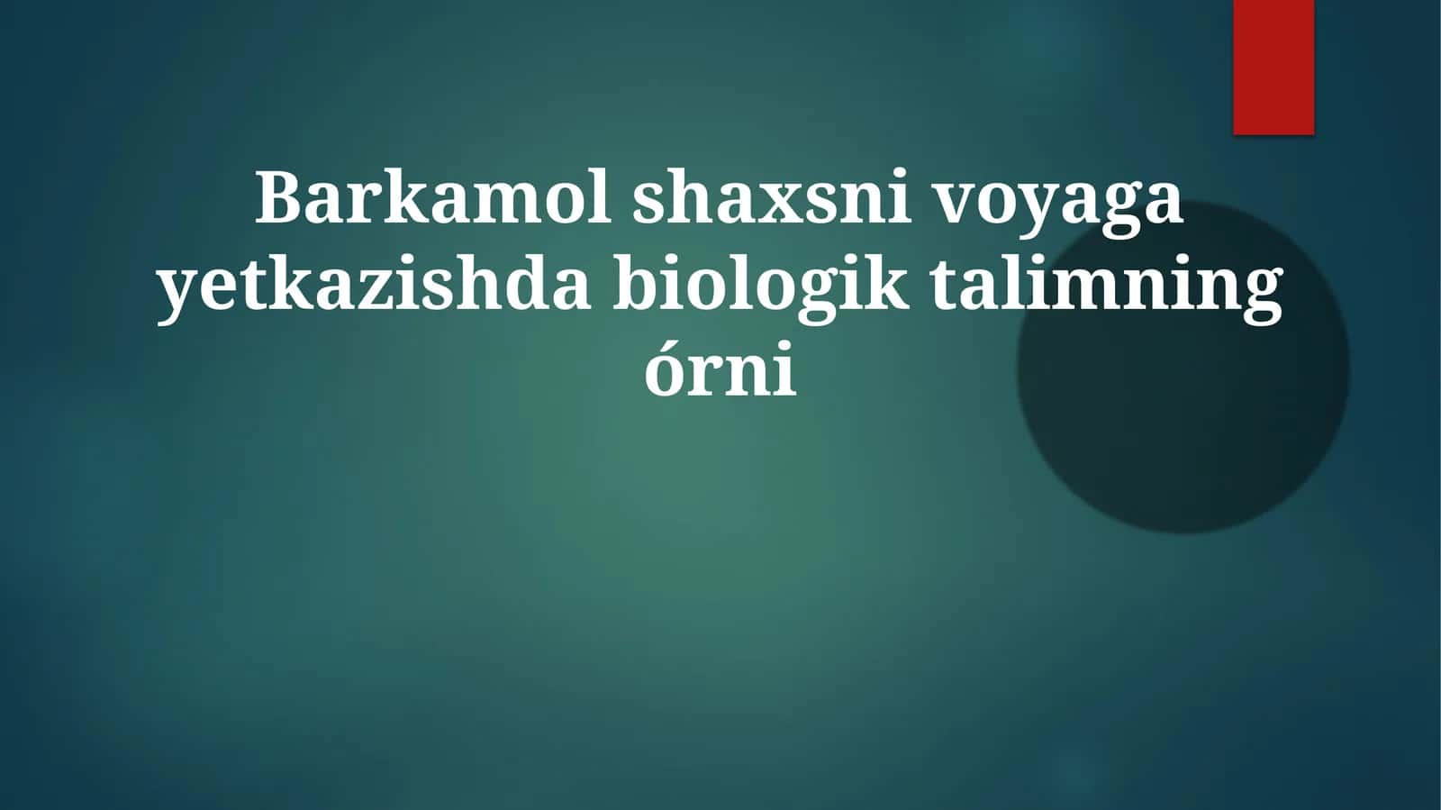 Biologik ta'limning o'rni 1