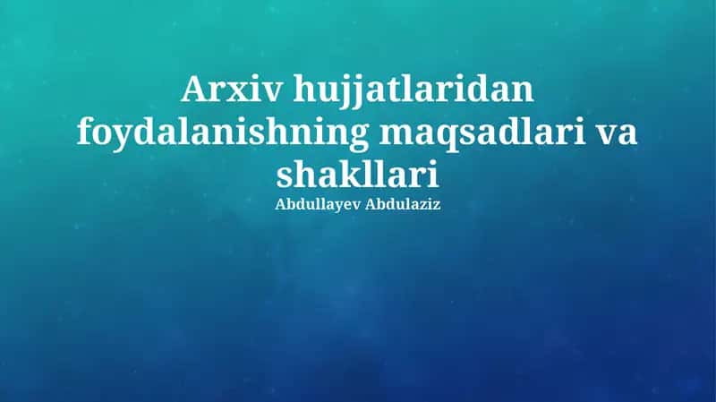 Ta'limda Arxiv hujjatlaridan foydalanish 1