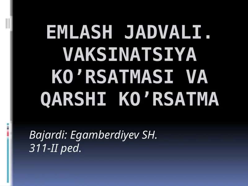 EMLASH JADVALI. VAKSINATSIYA KO’RSATMASI VA QARSHI KO’RSATMA 1
