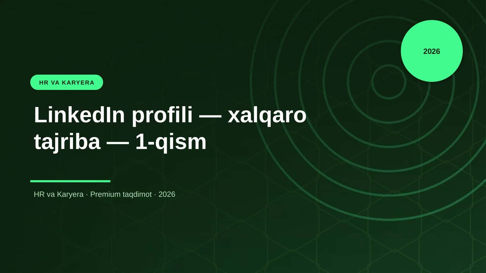 LinkedIn profili — xalqaro tajriba — 1-qism 1