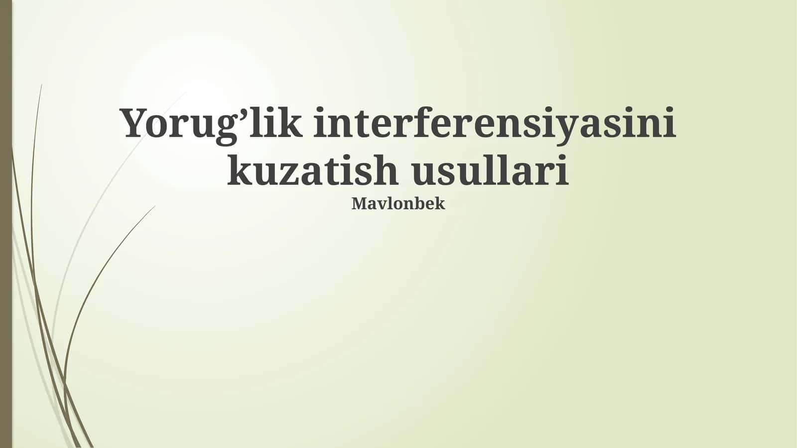 Yorug’lik interferensiyasini kuzatish usullari 1