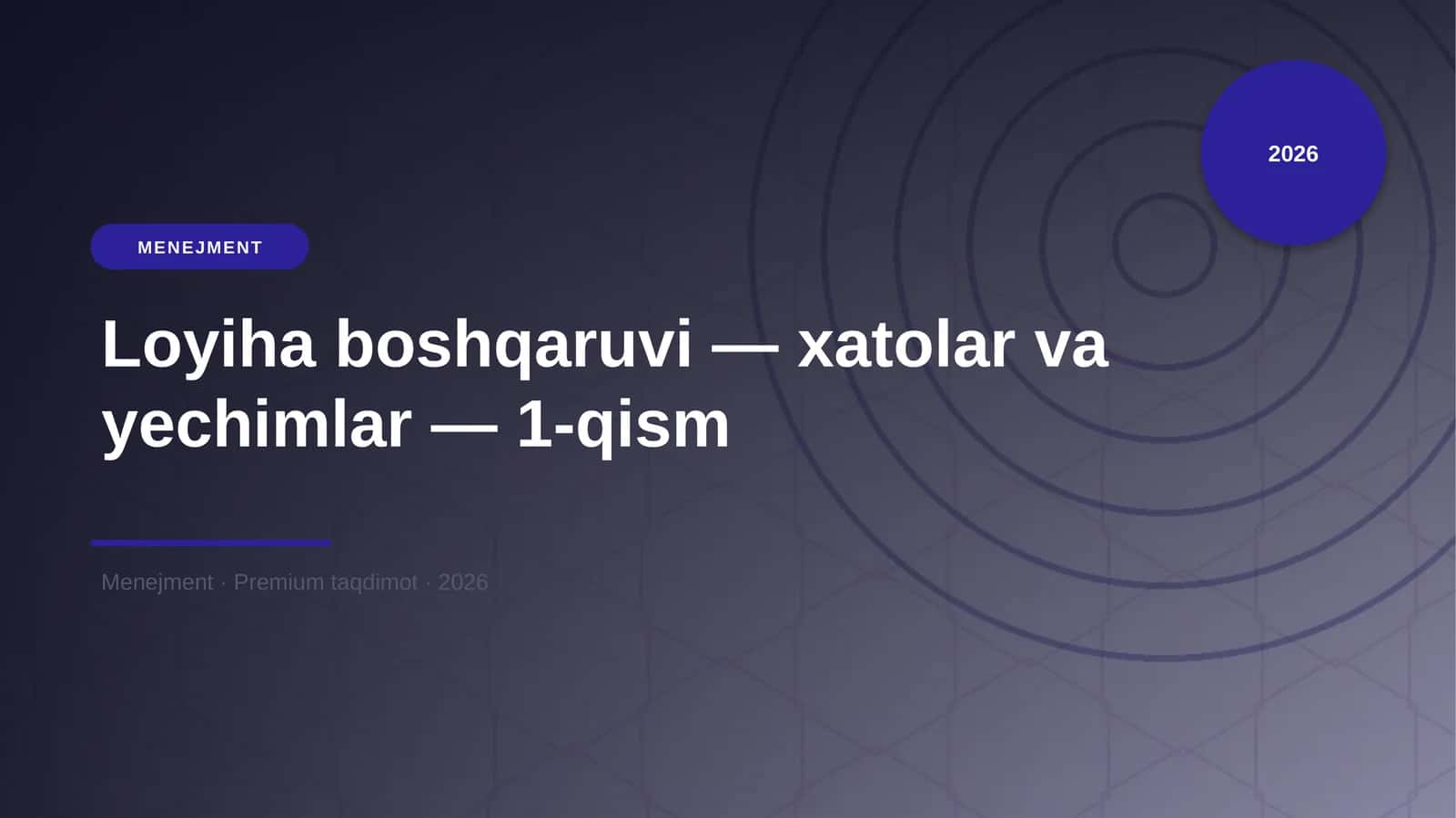 Loyiha boshqaruvi — xatolar va yechimlar — 1-qism 1