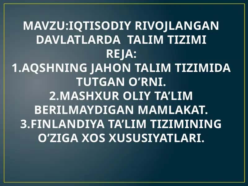 IQTISODIY RIVOJLANGAN DAVLATLARDA TALIM TIZIMI 1