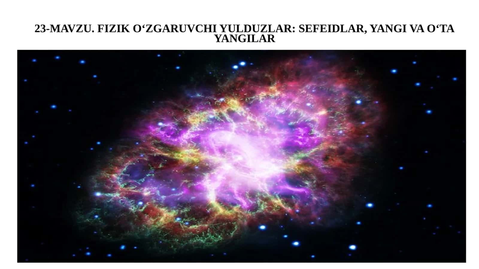 11-sinf Astronomiya dars ishlanma. Fizik o'zgaruvchi yulduzlar. Sefeidlar, yangi va o'ta yangilar 1