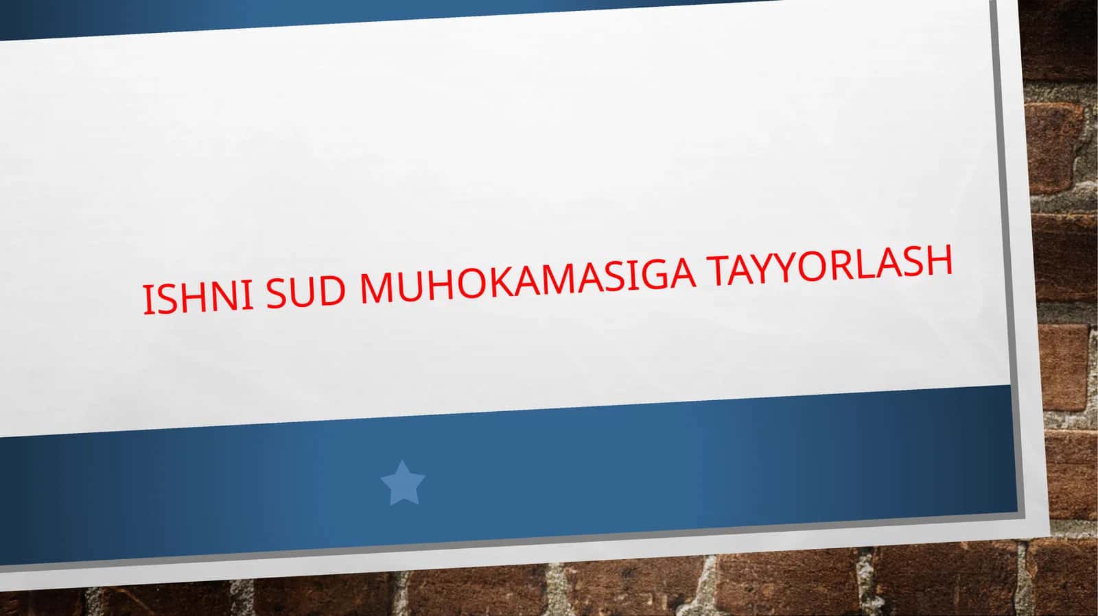 ishni sud muhokamasiga tayyorlash 1