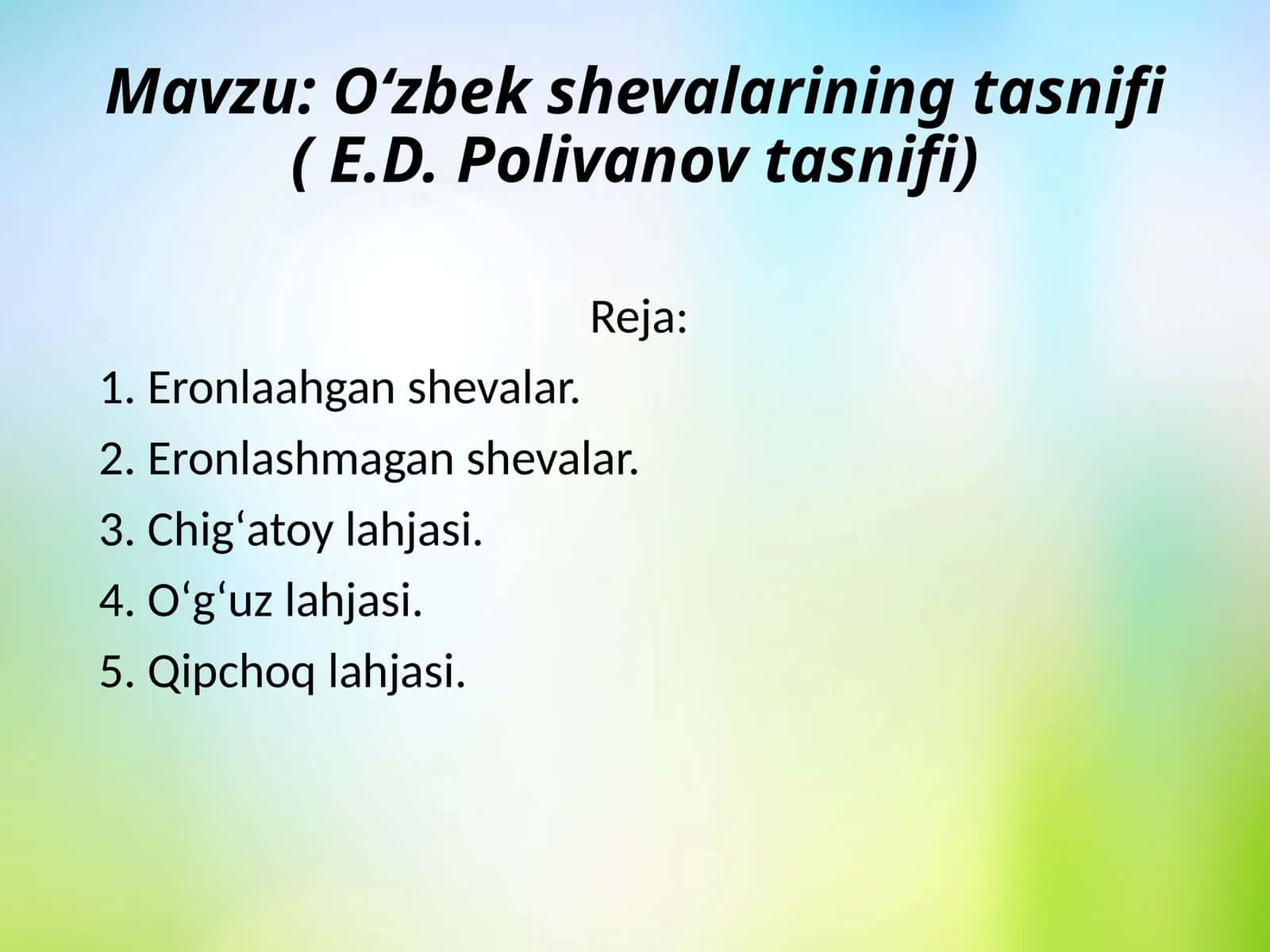 O'zbek shevalarining tasnifi ( E.D. Polivanov tasnifi) 1