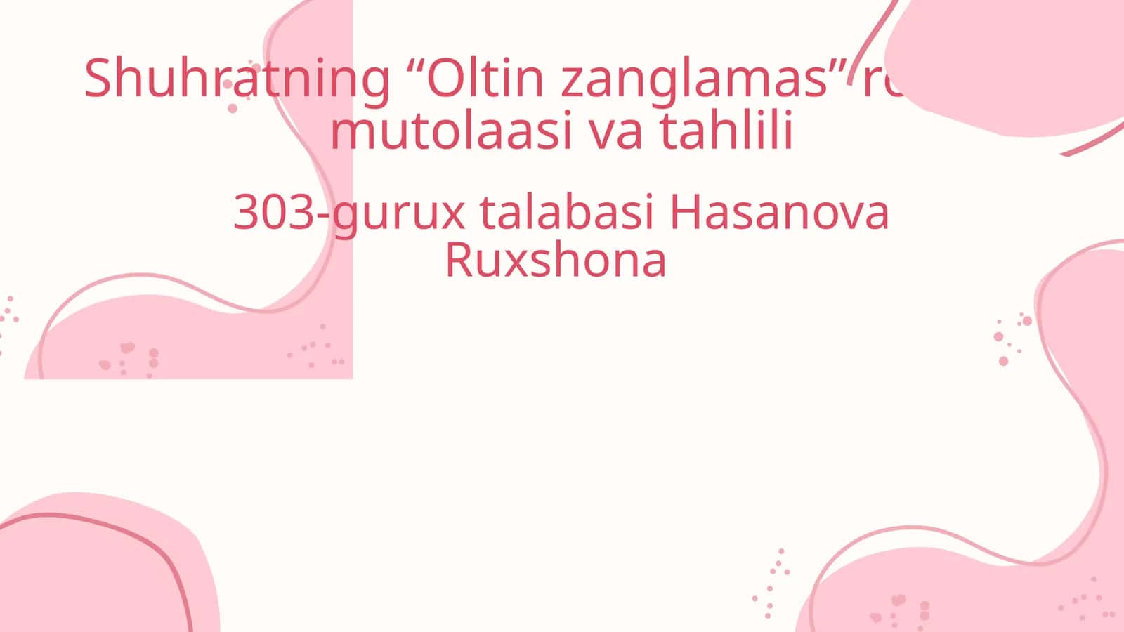 Shuhratning “Oltin zanglamas” romani mutolaasi va tahlili 1