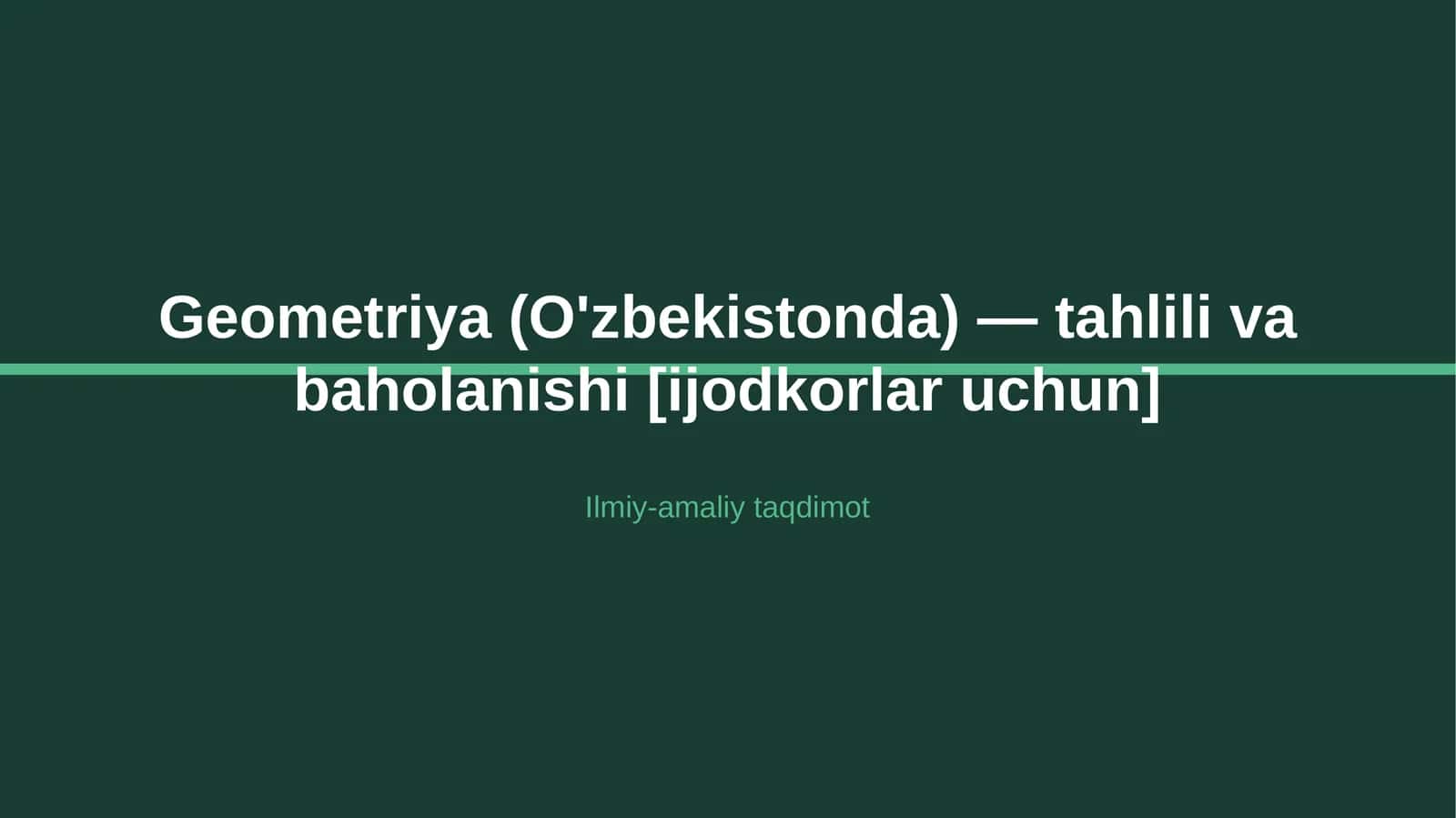 Geometriya (O'zbekistonda) — tahlili va baholanishi [ijodkorlar uchun] 1