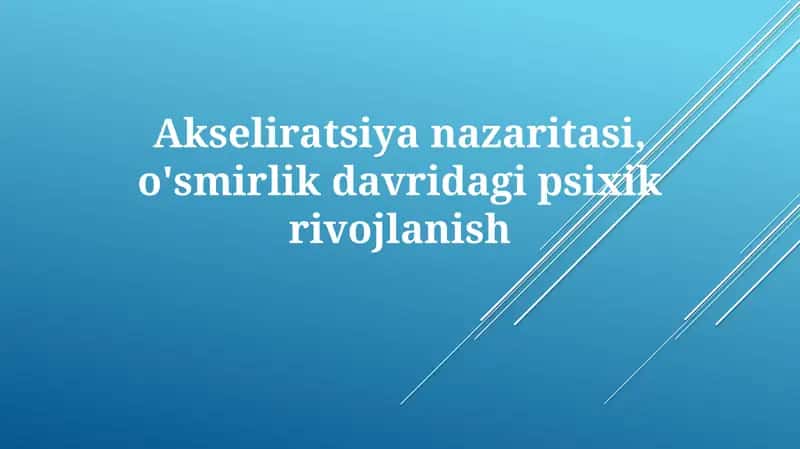 Akseliratsiya va O'smirlarning Psixologik Rivojlanishi 1