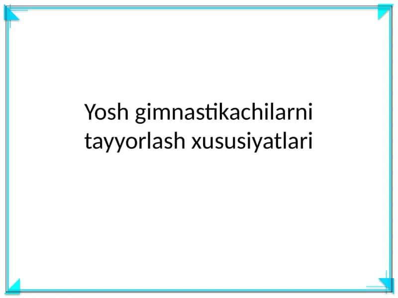Yosh gimnastikachilarni tayyorlash xususiyatlari 1